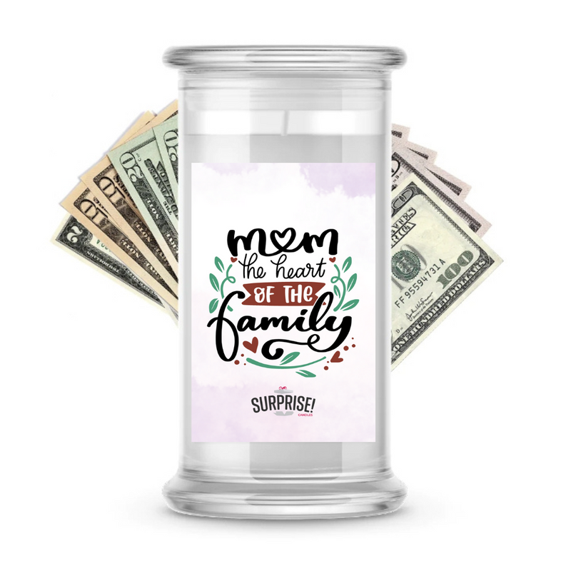 Mom the heart of the family | MOTHERS DAY CASH MONEY CANDLES