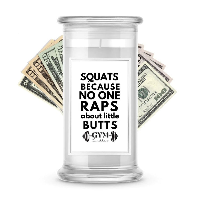 squats because no one raps about little butts gym candles