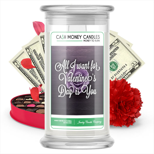 all i want for valentines day is you cash candle