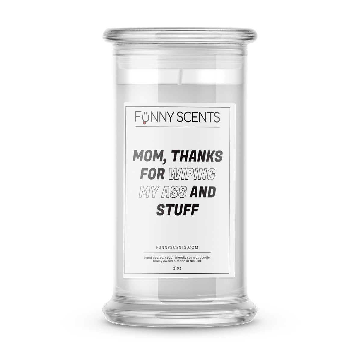 Mom, Thanks For Wiping My Ass and Stuff Funny Candles