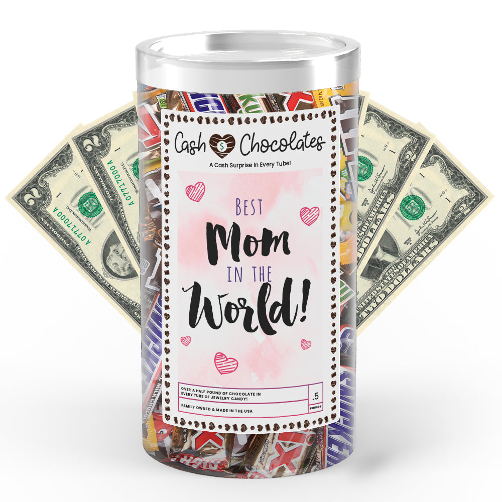 Best mom in the world Cash Chocolates