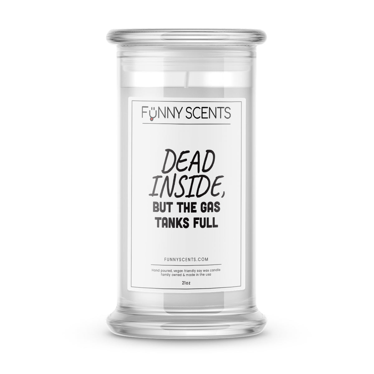 Dead Inside, But The Gas Tanks Full Funny Candles