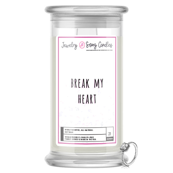 Break My Heart Song | Jewelry Song Candles