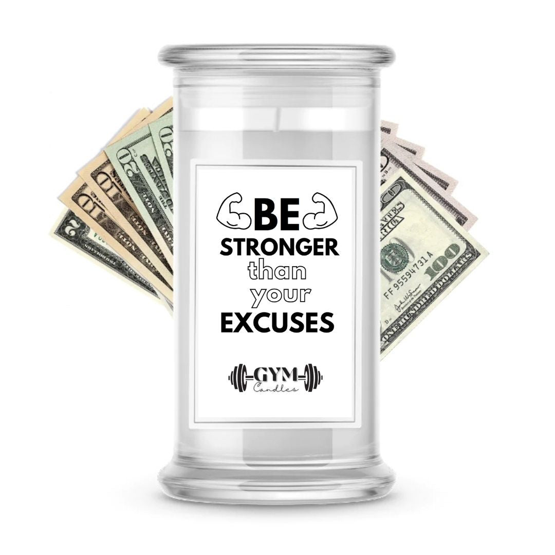 Be Stronger Than Your Excuses | Cash Gym Candles