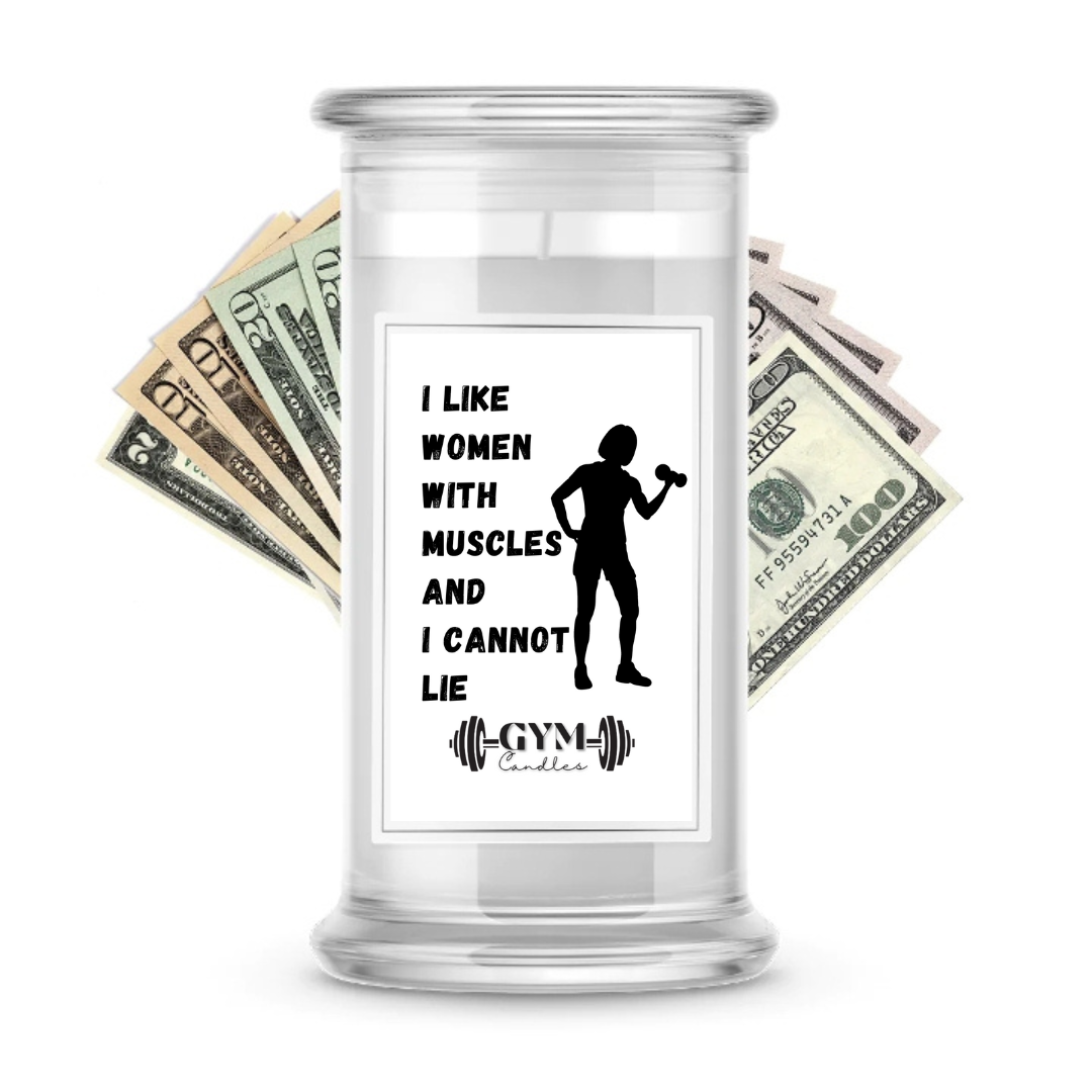 I LIKE WOMEN WITH MUSCLES AND I CANNOT LIE | Cash Gym Candles
