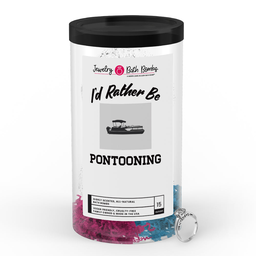 I'd rather be Pontooning Jewelry Bath Bombs
