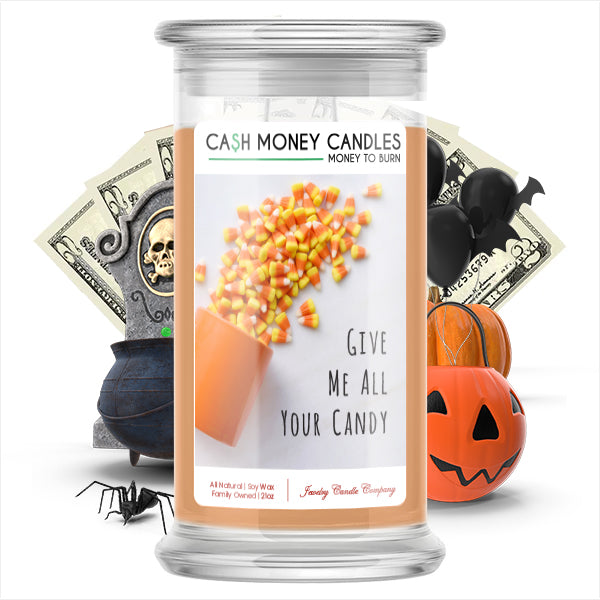Give me all your candy Cash Money Candle
