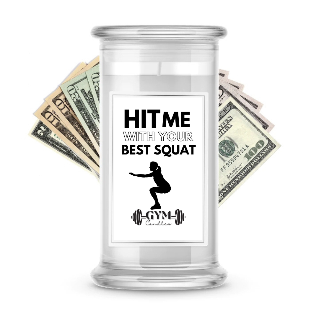 HIT ME WITH YOUR BEST SQUAT | Cash Gym Candles
