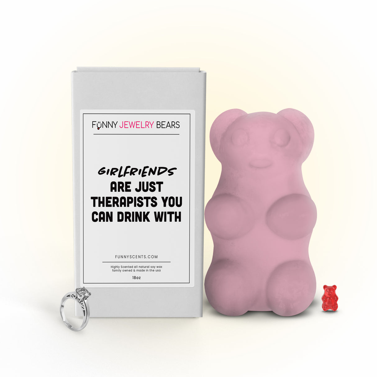 Girlfriends are just Therapists You can drink with Funny Jewelry Bear Wax Melts