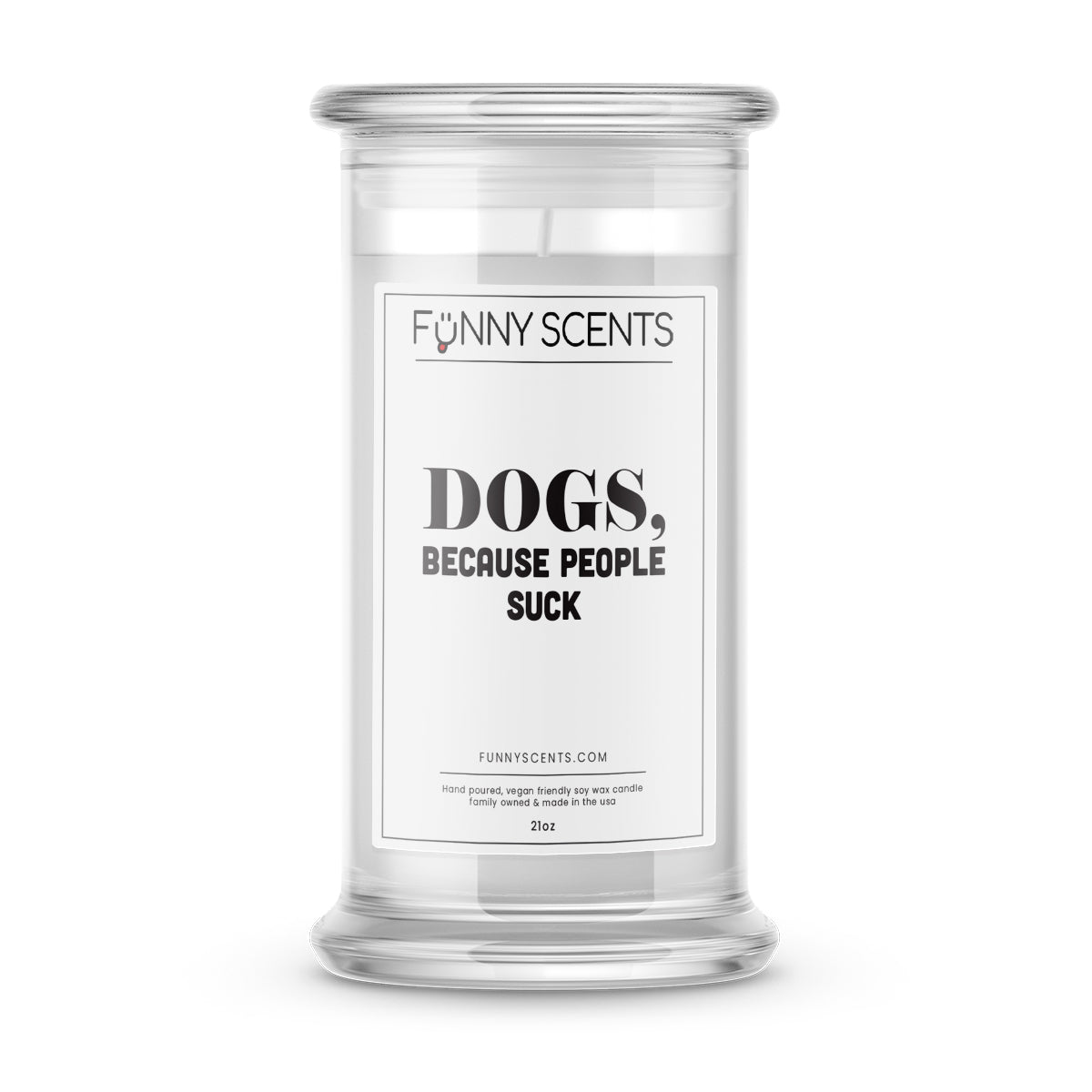 Dogs, Because People Suck Funny Candles