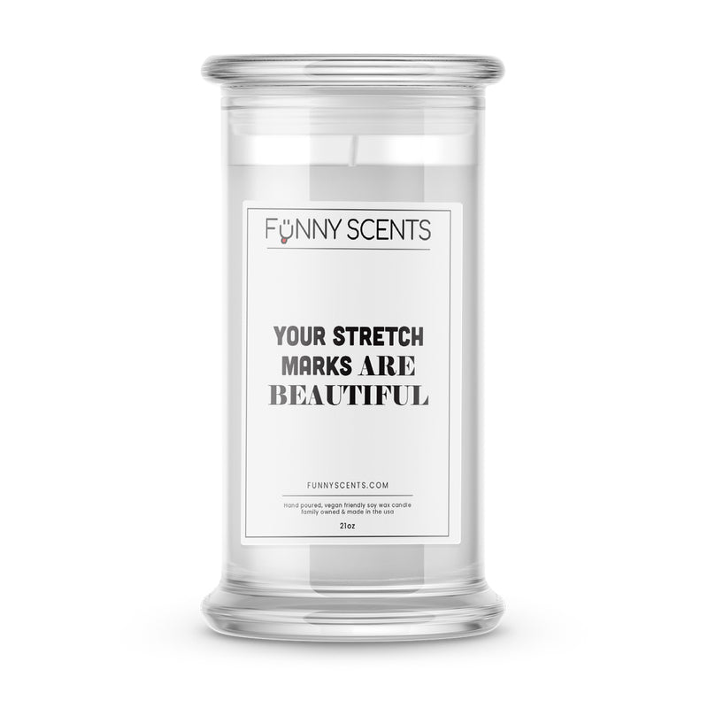 Your Stretch Marks are Beautiful Funny Candles