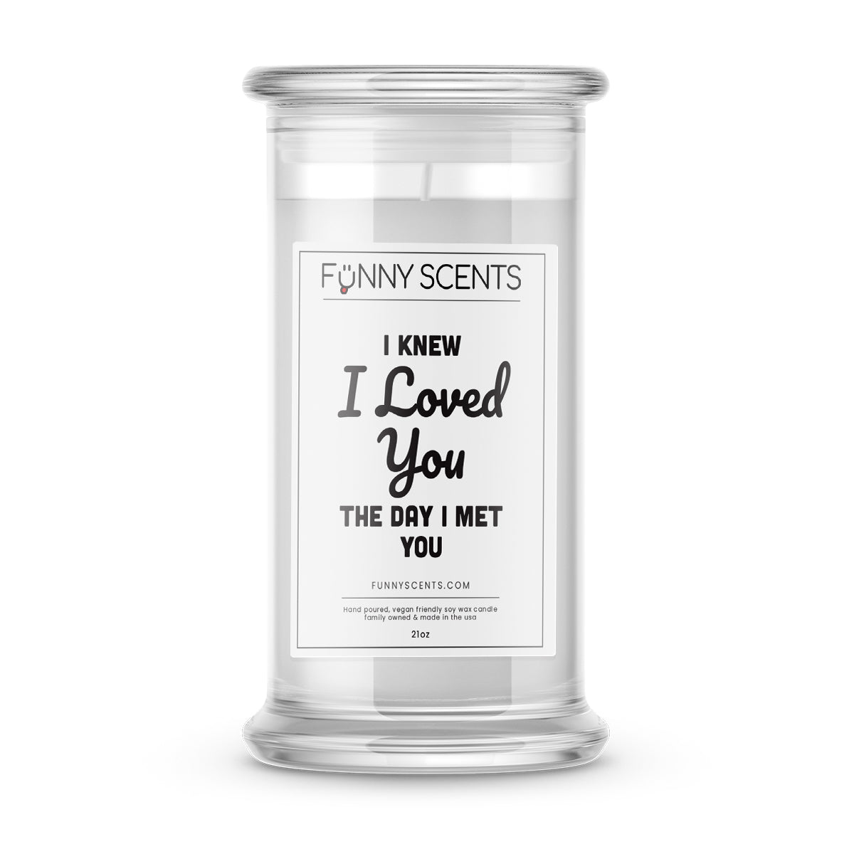 I Knew I Loved You The Day I Met You Funny Candles