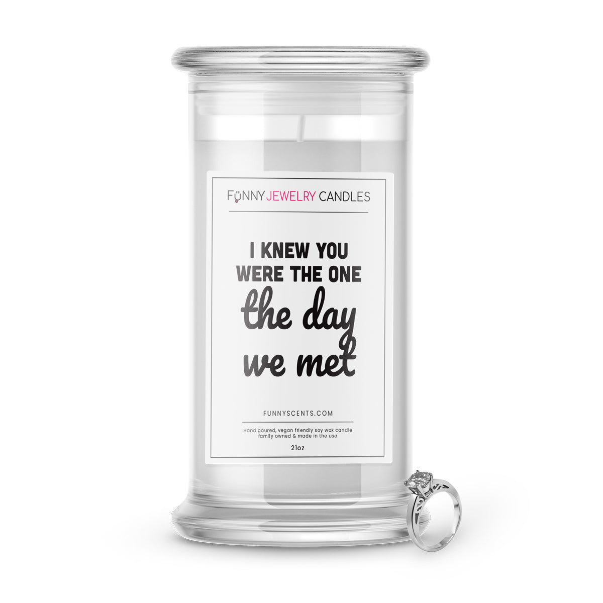 I knew You Were The One The day We Met Jewelry Funny Candles