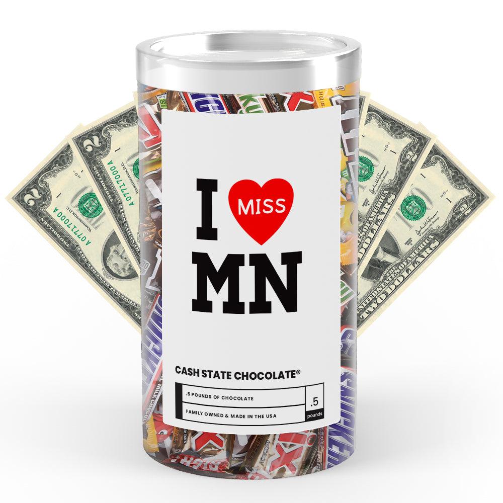 I miss MN Cash State Chocolate