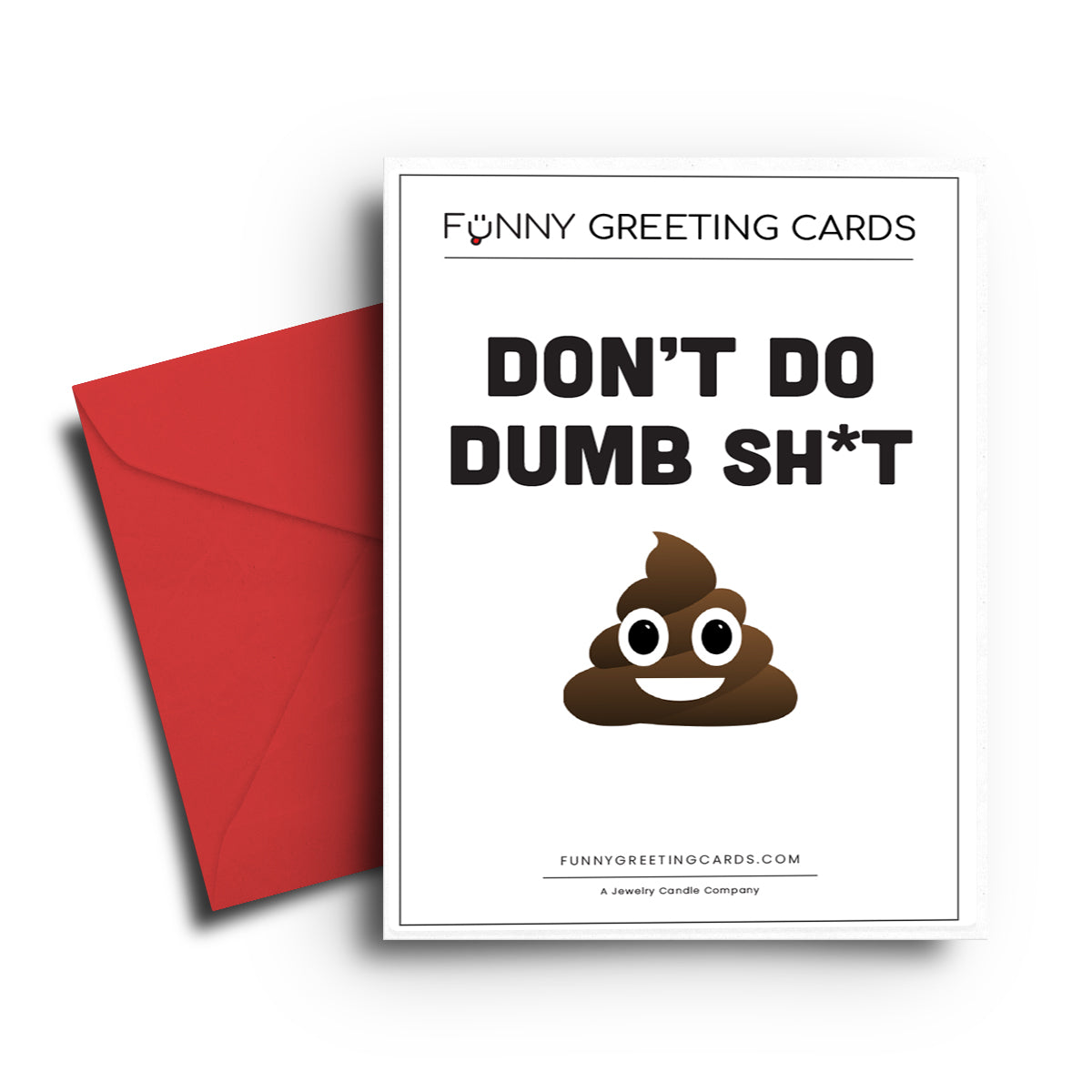 Don't Do Dumb Shit Funny Greeting Cards