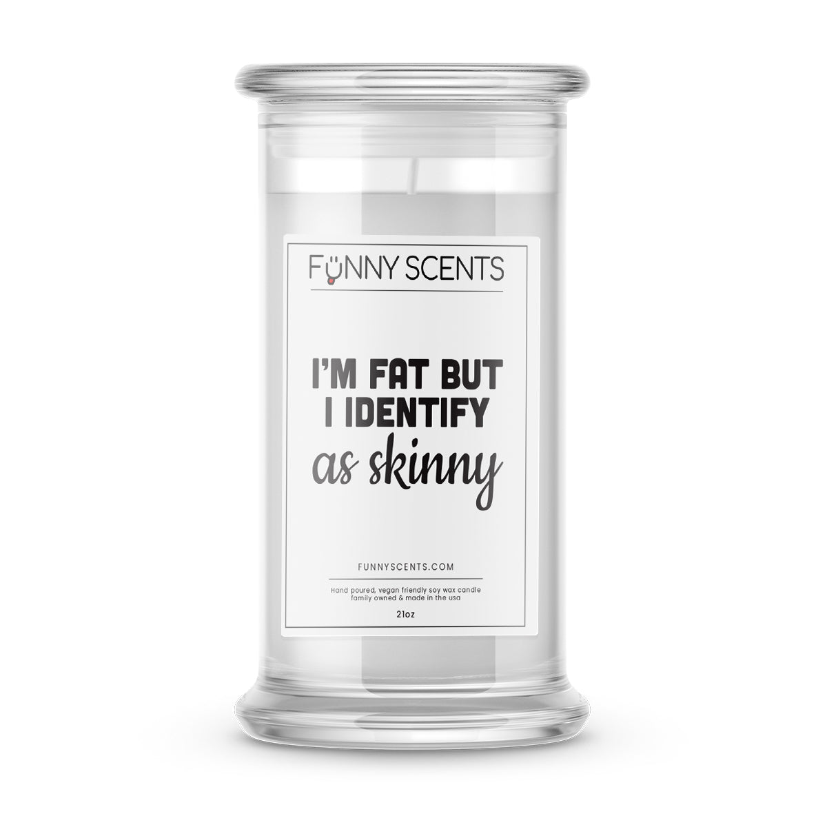 I'm Fat but I Identify as skinny Funny Candles