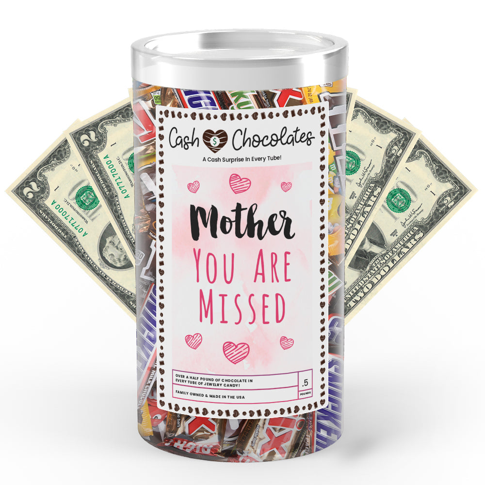Mother You are Missed Cash Chocolates