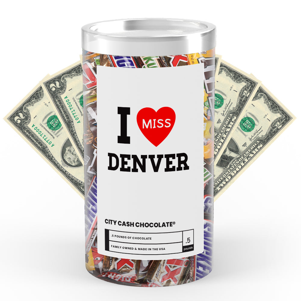 I miss Denver City Cash Chocolate