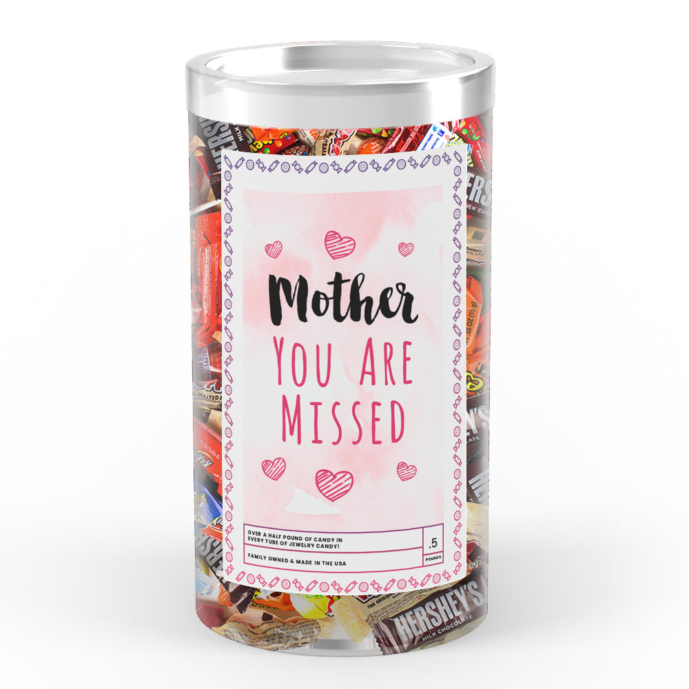 Mother You are Missed Candy