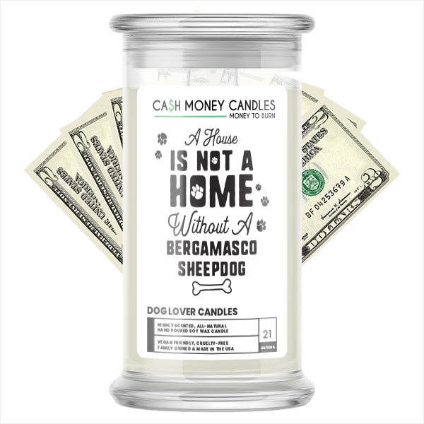 A house is not a home without a Bergamasco Sheepdog Dog Cash Candle