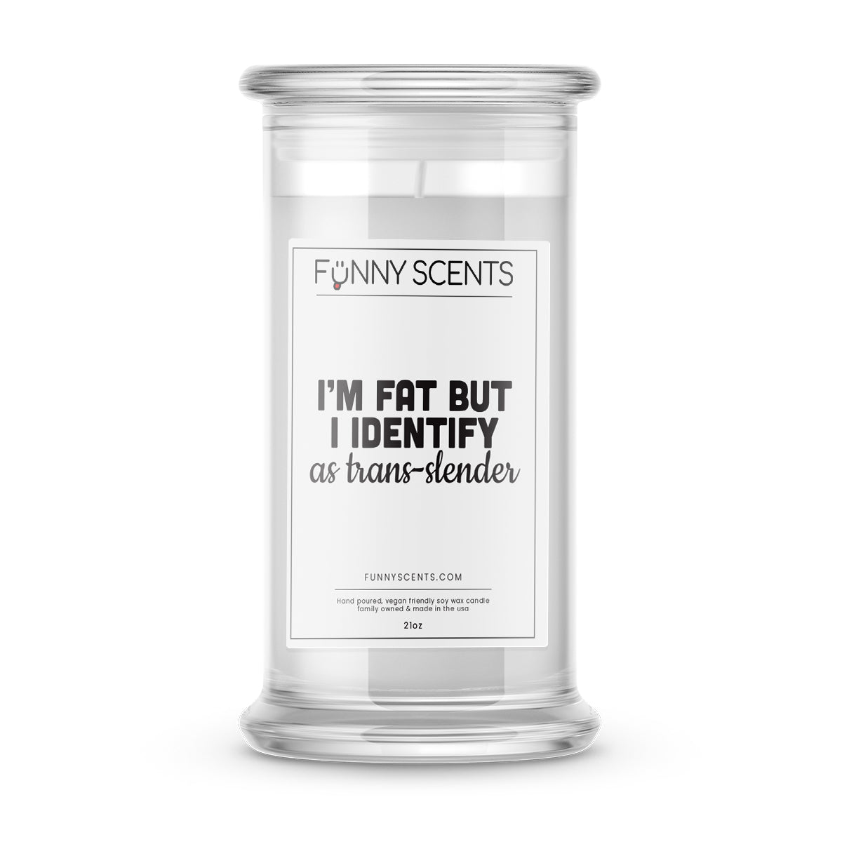 I'm Fat but I Identify as trans-slender Funny Candles
