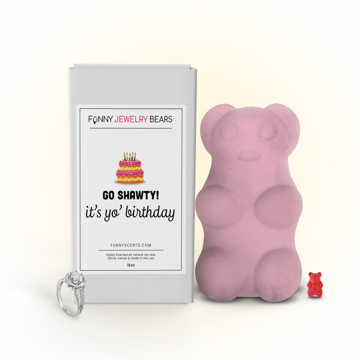 Go Shawty! It's Yo' birthday Funny Jewelry Bear Wax Melts