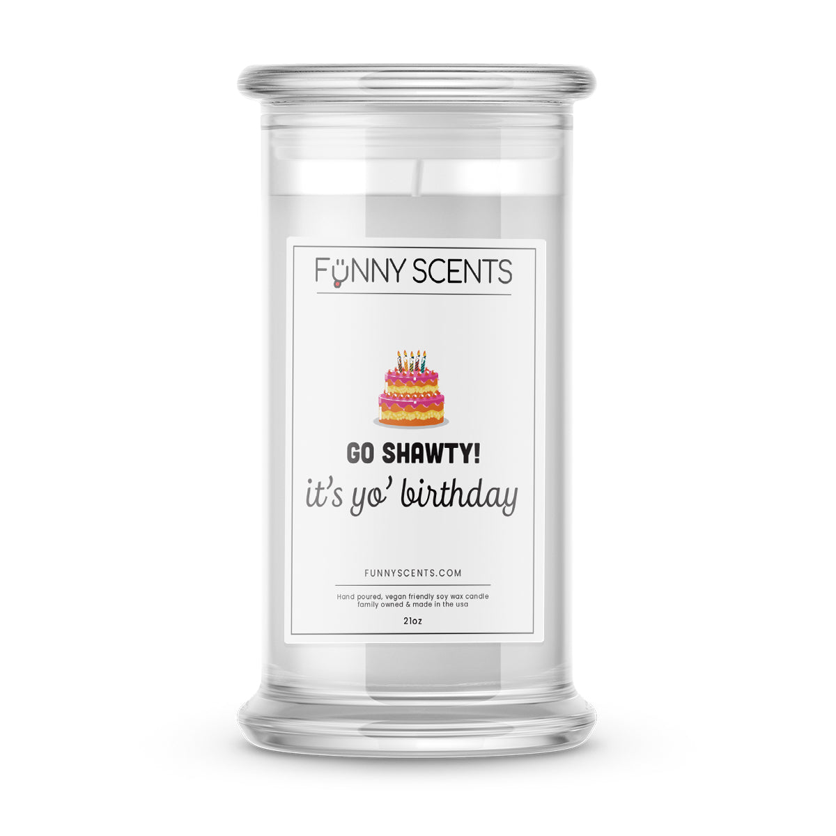 Go Shawty! It's Yo' birthday Funny Candles