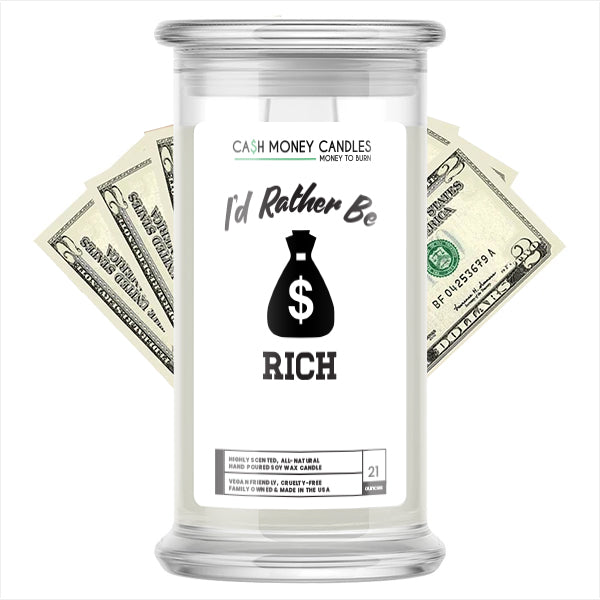 I'd rather be Rich Cash Candles