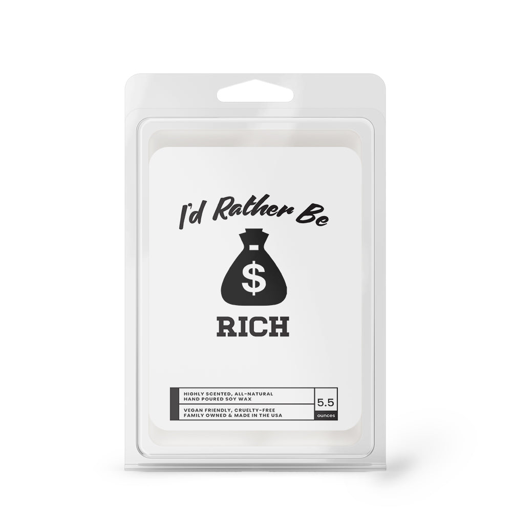 I'd rather be Rich Wax Melts