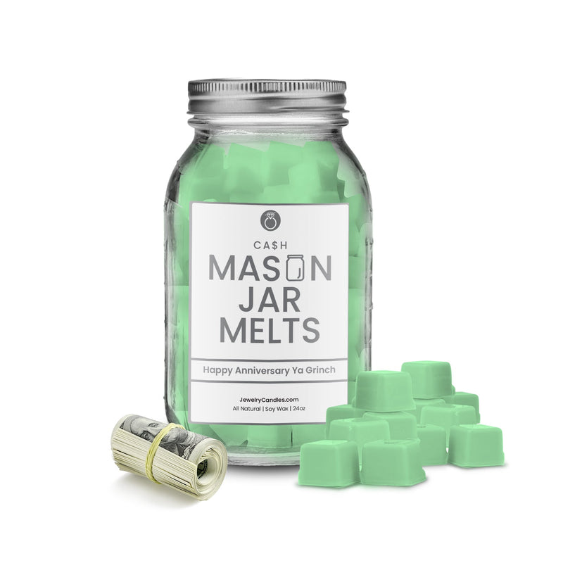 Happy Anniversary ya grinch | Mason Jar Cash Wax Melts