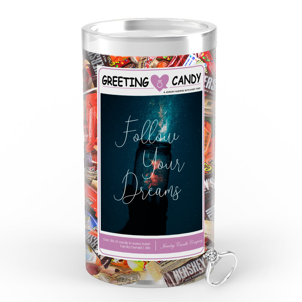 Follow Your Dreams Greetings Candy