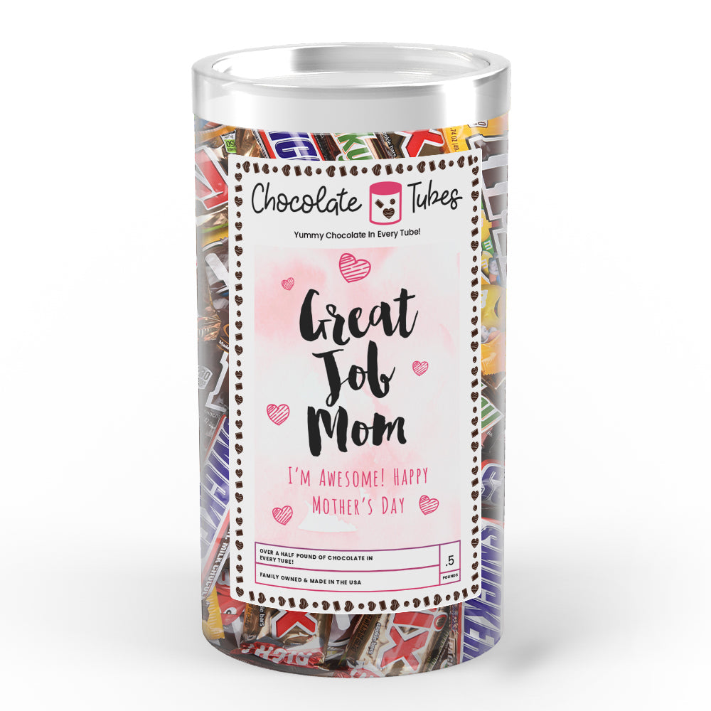 Great Job Mom I'm Awesome! Happy Mother's Day Chocolates