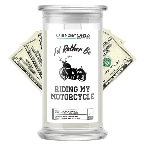 I'd rather be Riding My Motorcycle Cash Candles