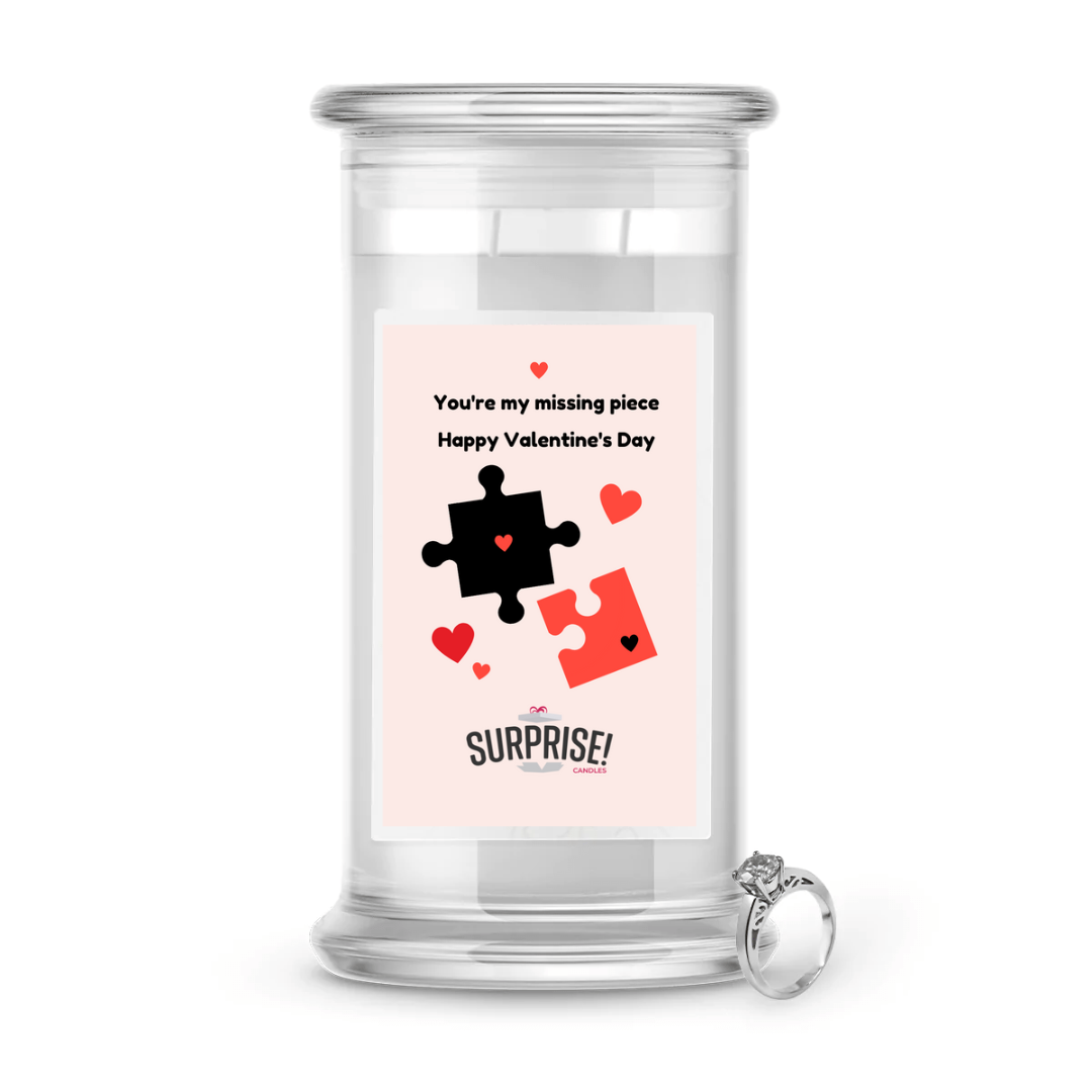 You're my missing piece Happy Valentine's Day | Valentine's Day Surprise Jewelry Candles
