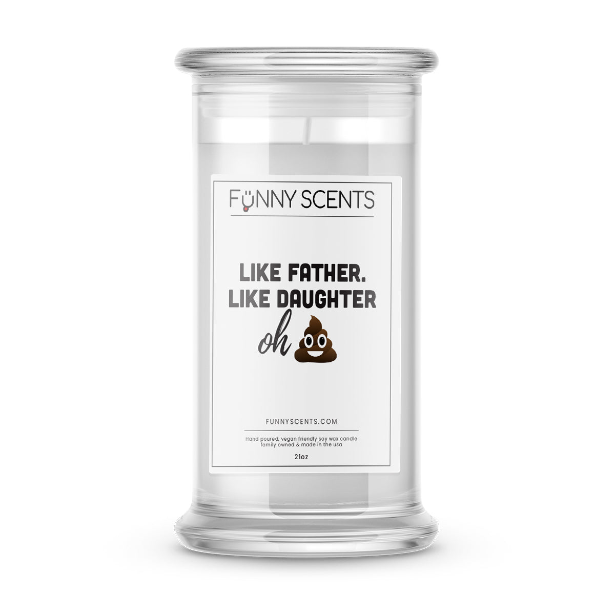 Like Father. Like Daughter oh shit Funny Candles