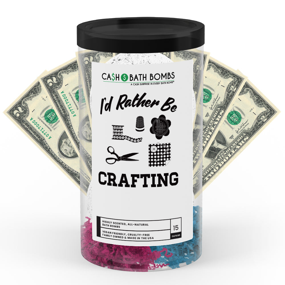 I'd rather be Crafting Cash Bath Bombs