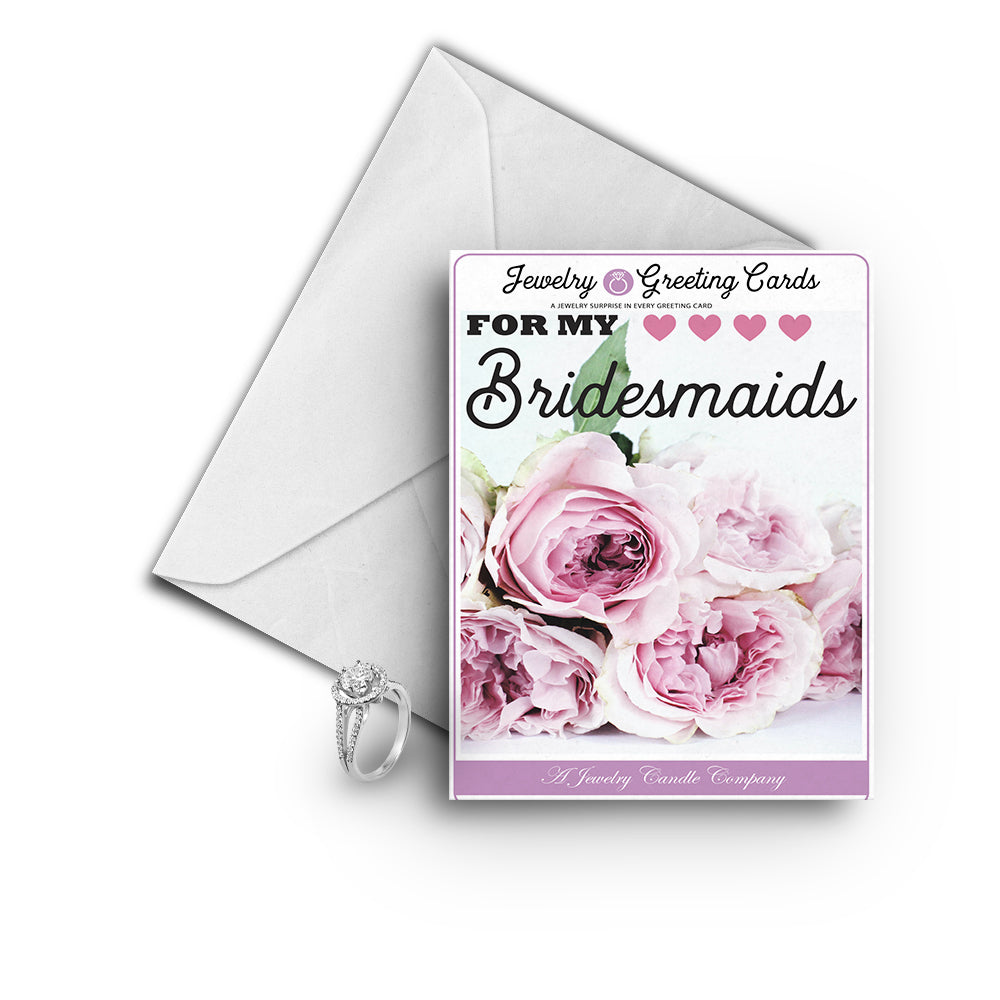 For My Bridesmaids Greetings Card