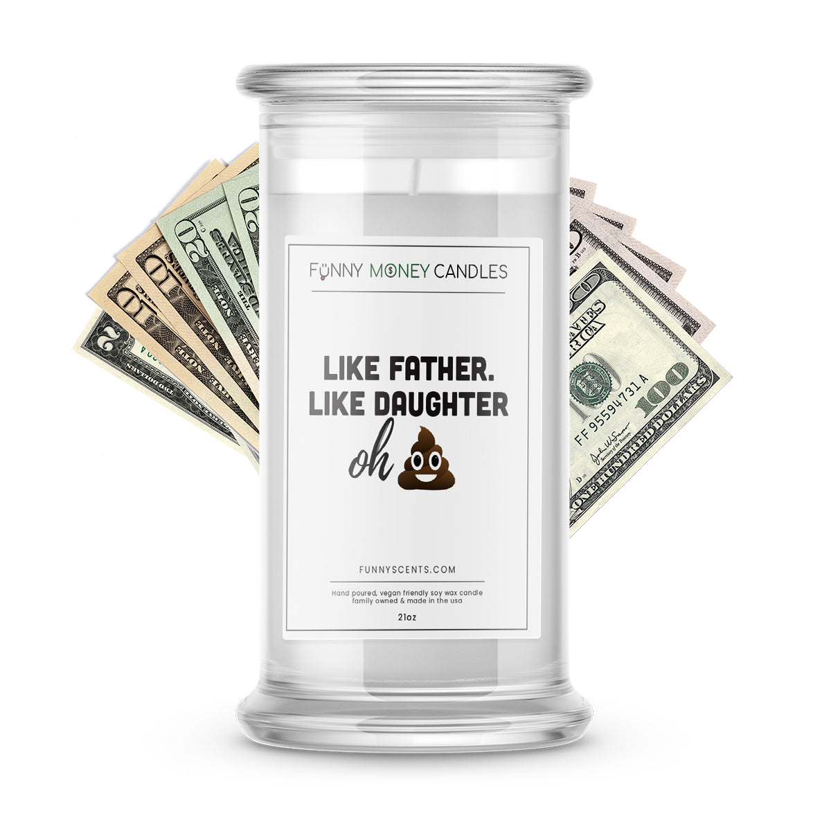 Like Father. Like Daughter oh shit Money Funny Candles