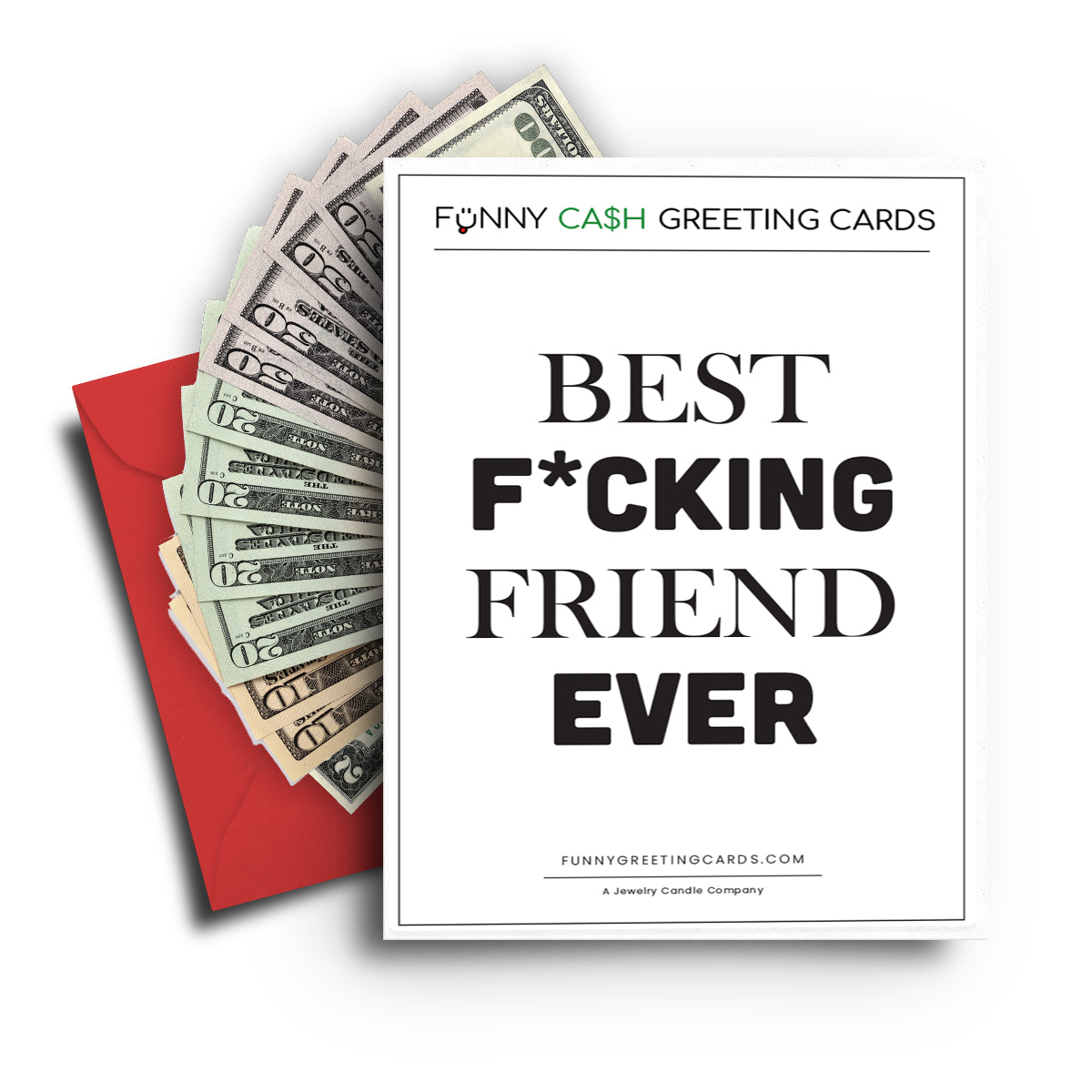 Best F*cking Friend Ever Funny Cash Greeting Cards