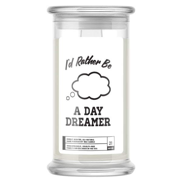 I'd rather be A Day Dreamer Candles