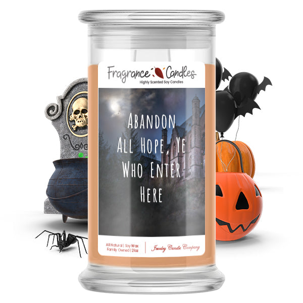 Abandon all hope, ye who enter here Fragrance Candle