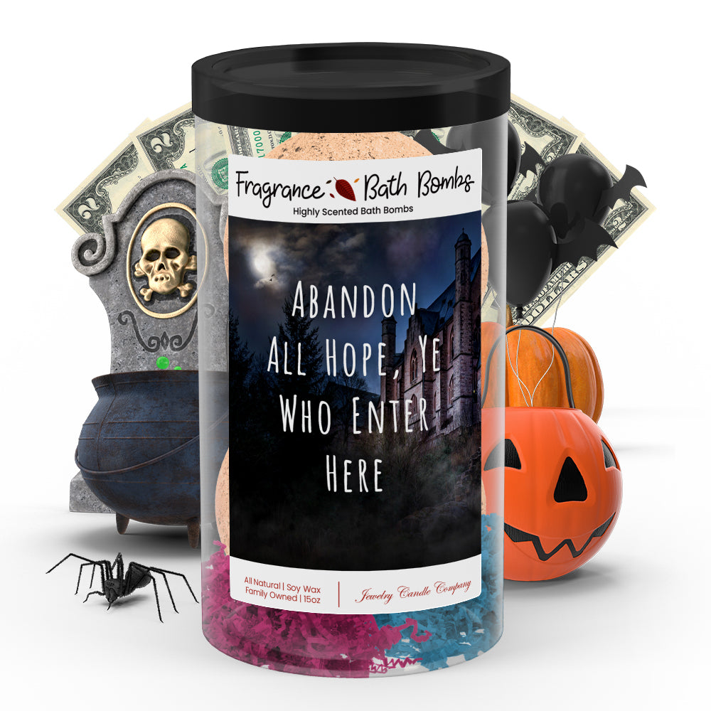 Abandon all hope, ye who enter here Fragrance Bath Bombs