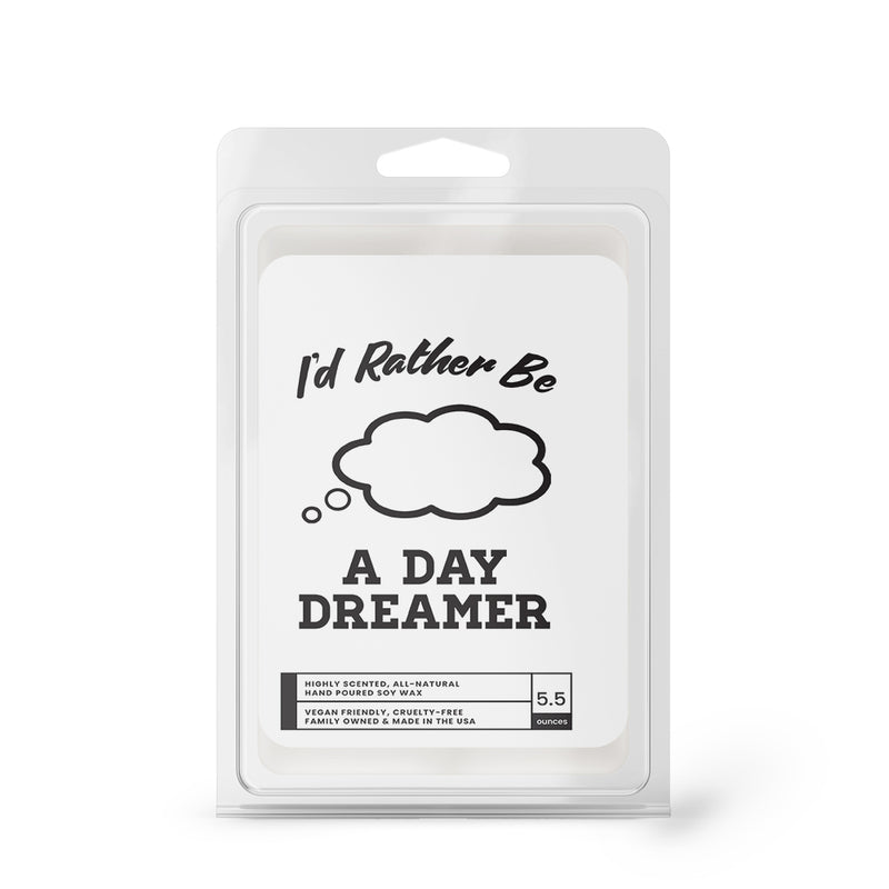 I'd rather be A Day Dreamer Wax Melts