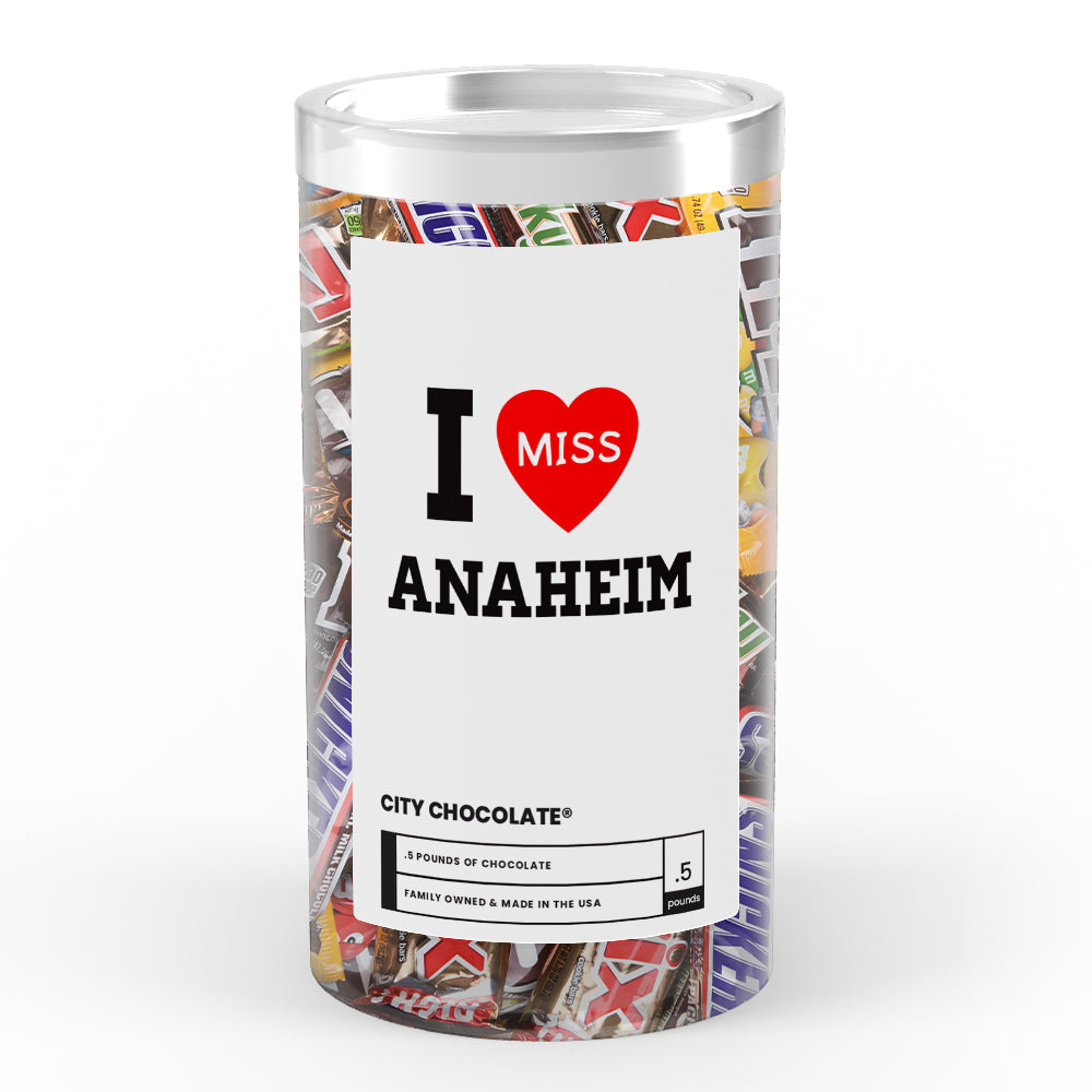 I miss Anaheim City Chocolate