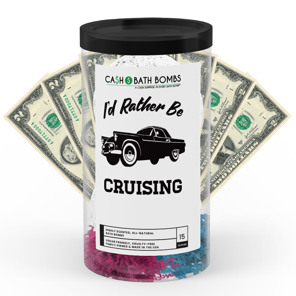 I'd rather be Cruising Cash Bath Bombs