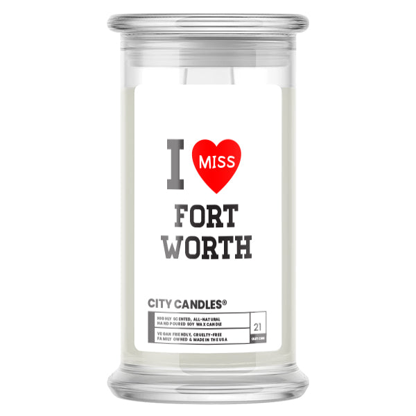 I miss Fort Worth City Candles