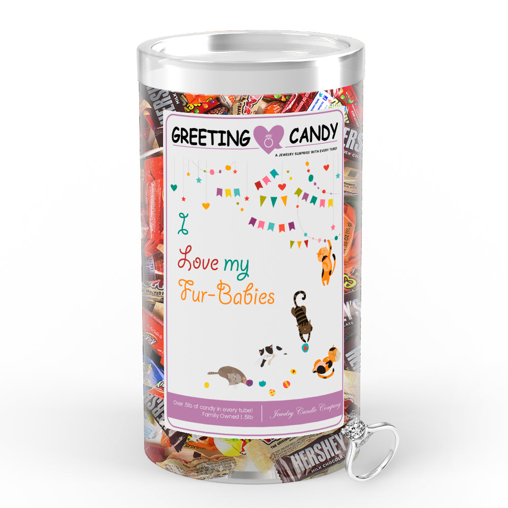 i Love My Fur-babies Greetings Candy