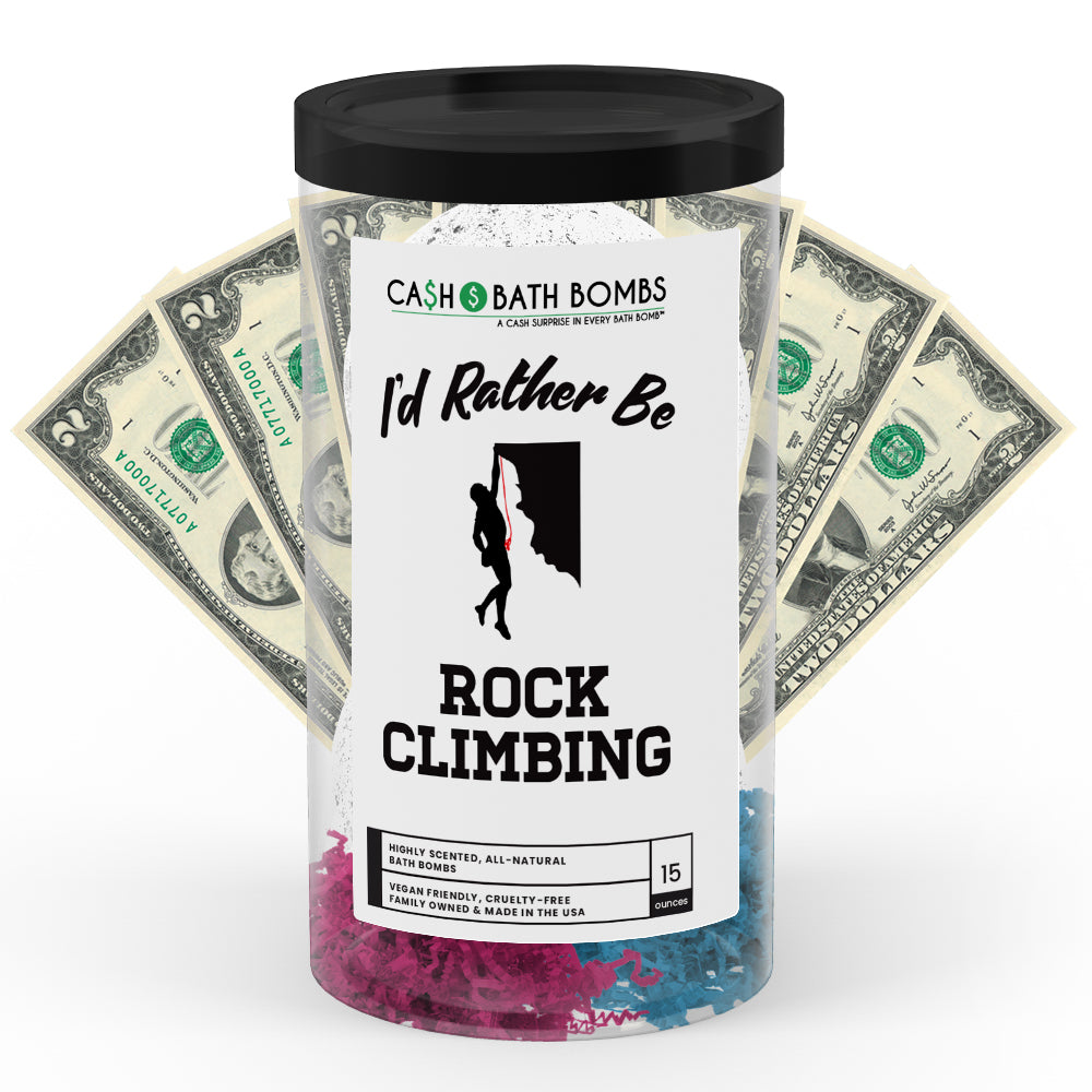 I'd rather be Rock Climbing Cash Bath Bombs