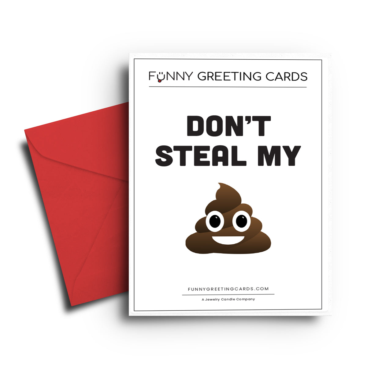 Don't Steal My Shit Funny Greeting Cards