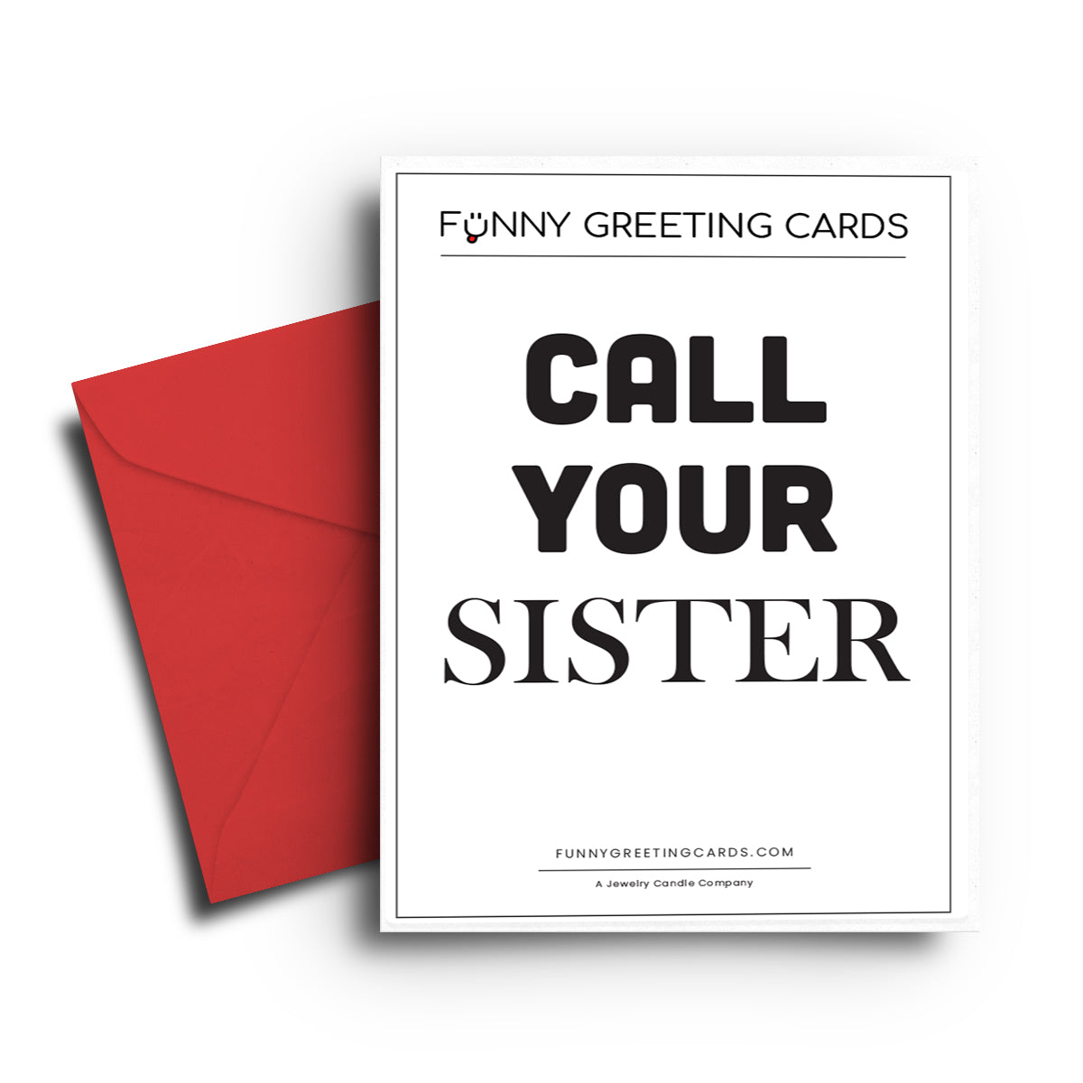 Call Your Sister Funny Greeting Cards